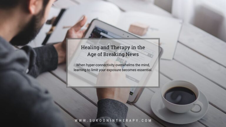 Healing and Therapy in the Age of Breaking News